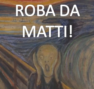 ROBA-DA-MATTI