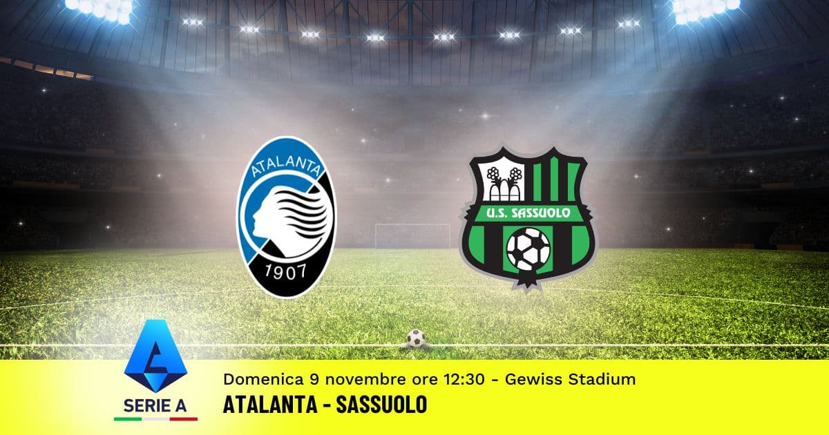 Alle 12.30 Atalanta vs Sassuolo - Adesso i 3 punti anche in campionato ...