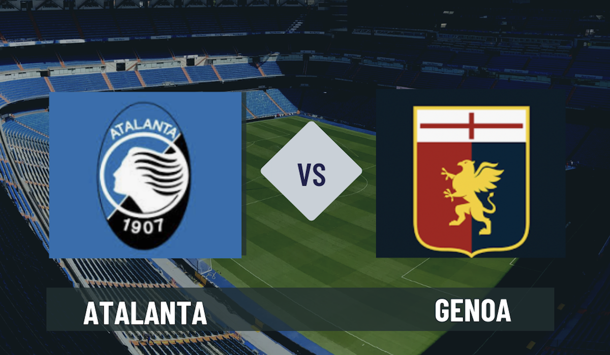 Alle 15 Atalanta vs Genoa - Negli ottavi di Coppa Italia sfidiamo il ...